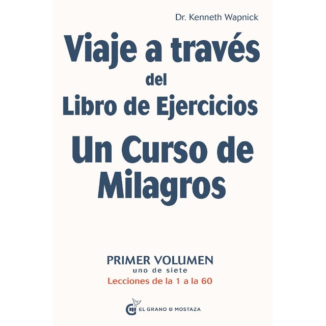 Imagen 0 de Viaje a través del Libro de Ejercicios Un Curso de Milagros, Vol.1: Lecciones de la 1 a la 60