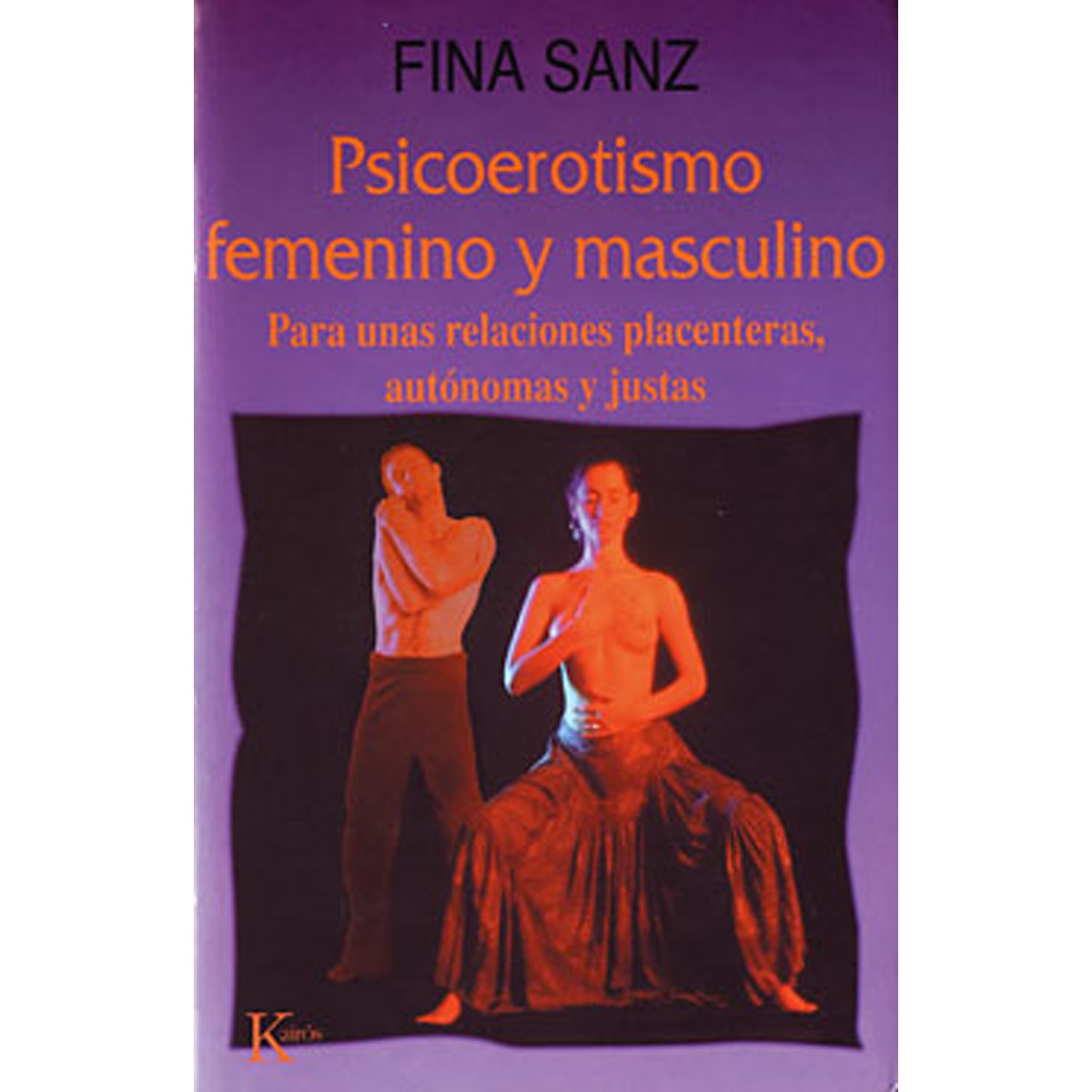 Imagem 0 de Psicoerotismo femenino y masculino: Para unas relaciones placenteras, autónomas y justas(Tapa blanda)