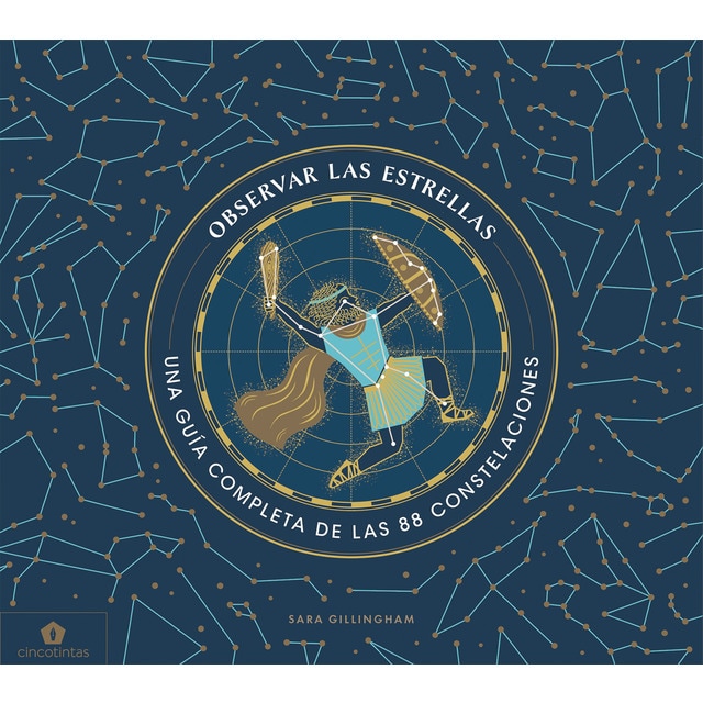 Imagen 0 de Observar las estrellas: Una guía completa de las 88 constelaciones (Tapa dura)