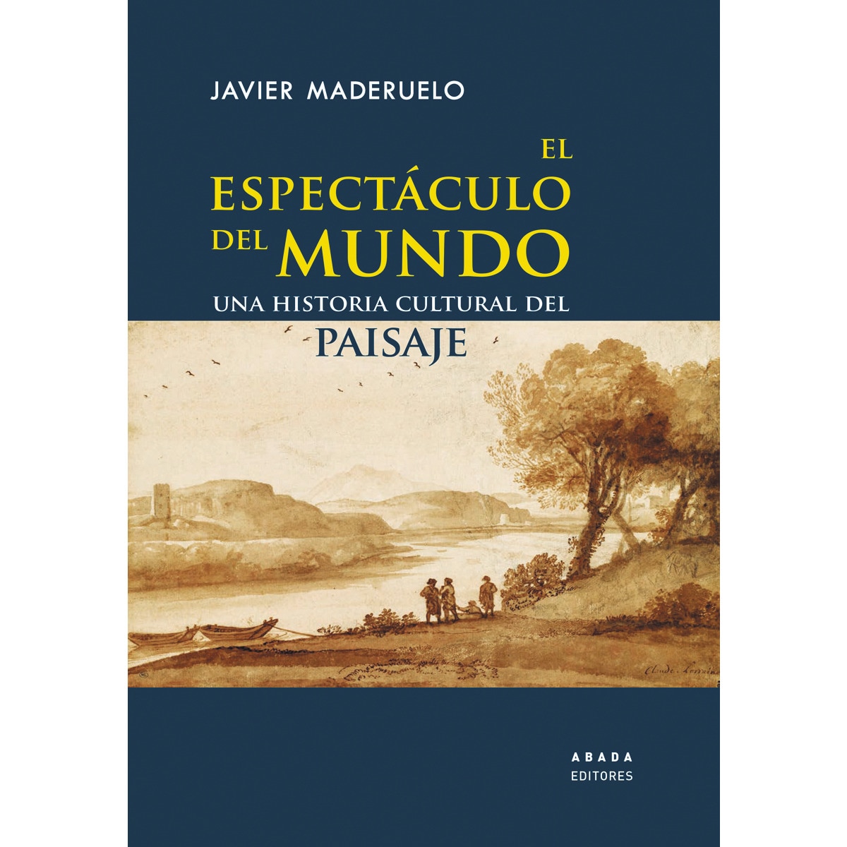 Imagem 0 de El espectáculo del mundo: Una historia cultural del paisaje(Tapa blanda)