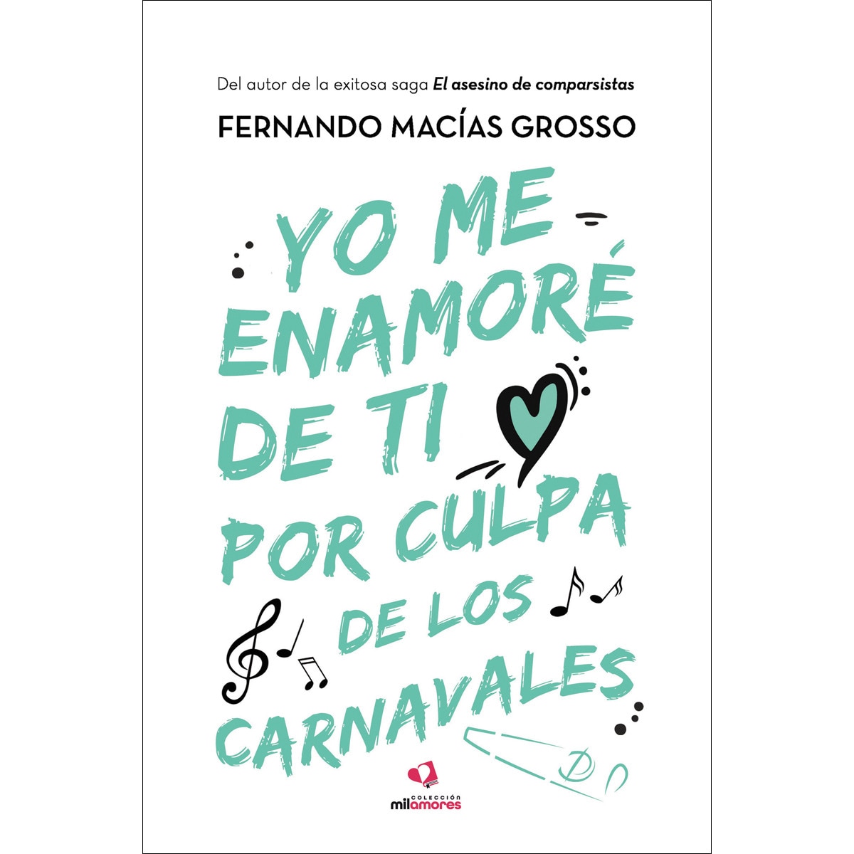 Imagem 0 de Yo me enamoré de ti por culpa de los carnavales(Tapa blanda)