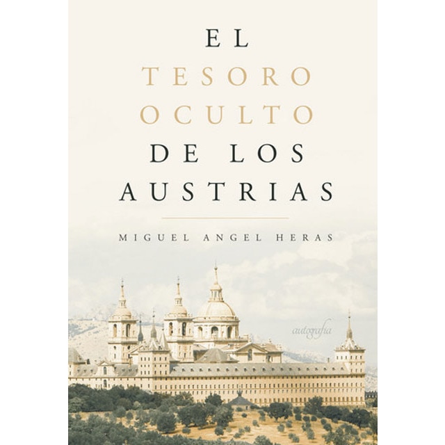 El tesoro oculto de los Austrias 1