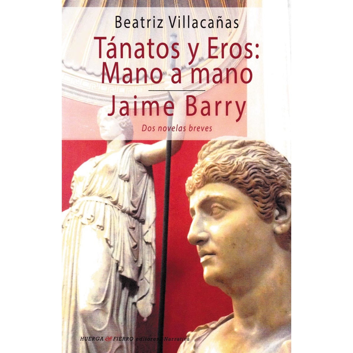 Imagem 0 de Tánatos y eros: mano a mano / jaime barry: Dos novelas breves(Tapa blanda)