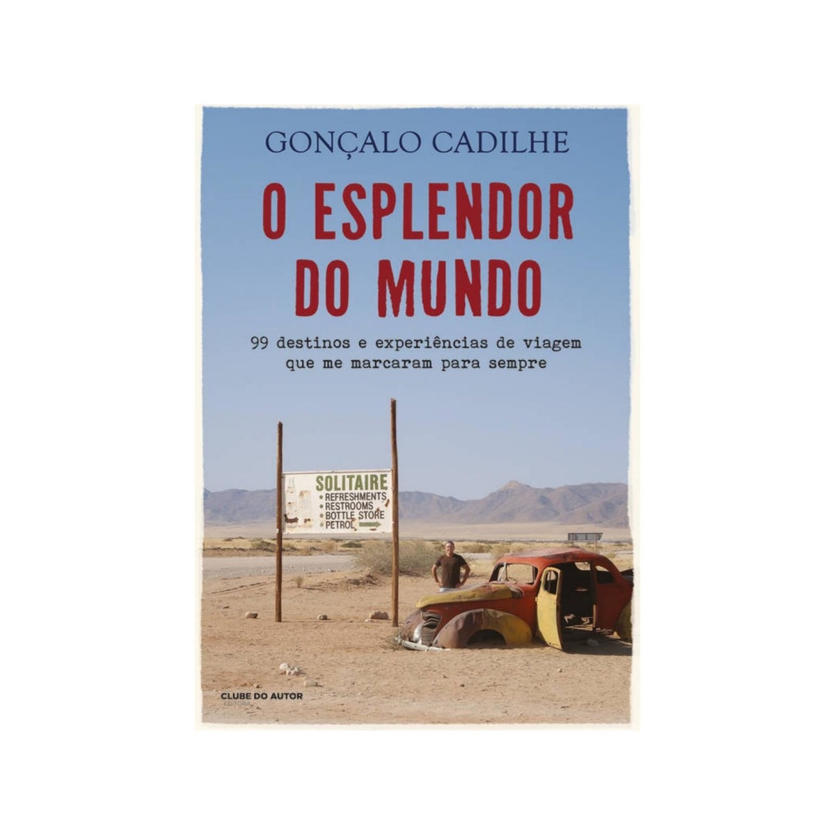 Imagem 0 de O Esplendor do Mundo, 99 Destinos e Experiências de Viagem que Me Marcaram Para Sempre