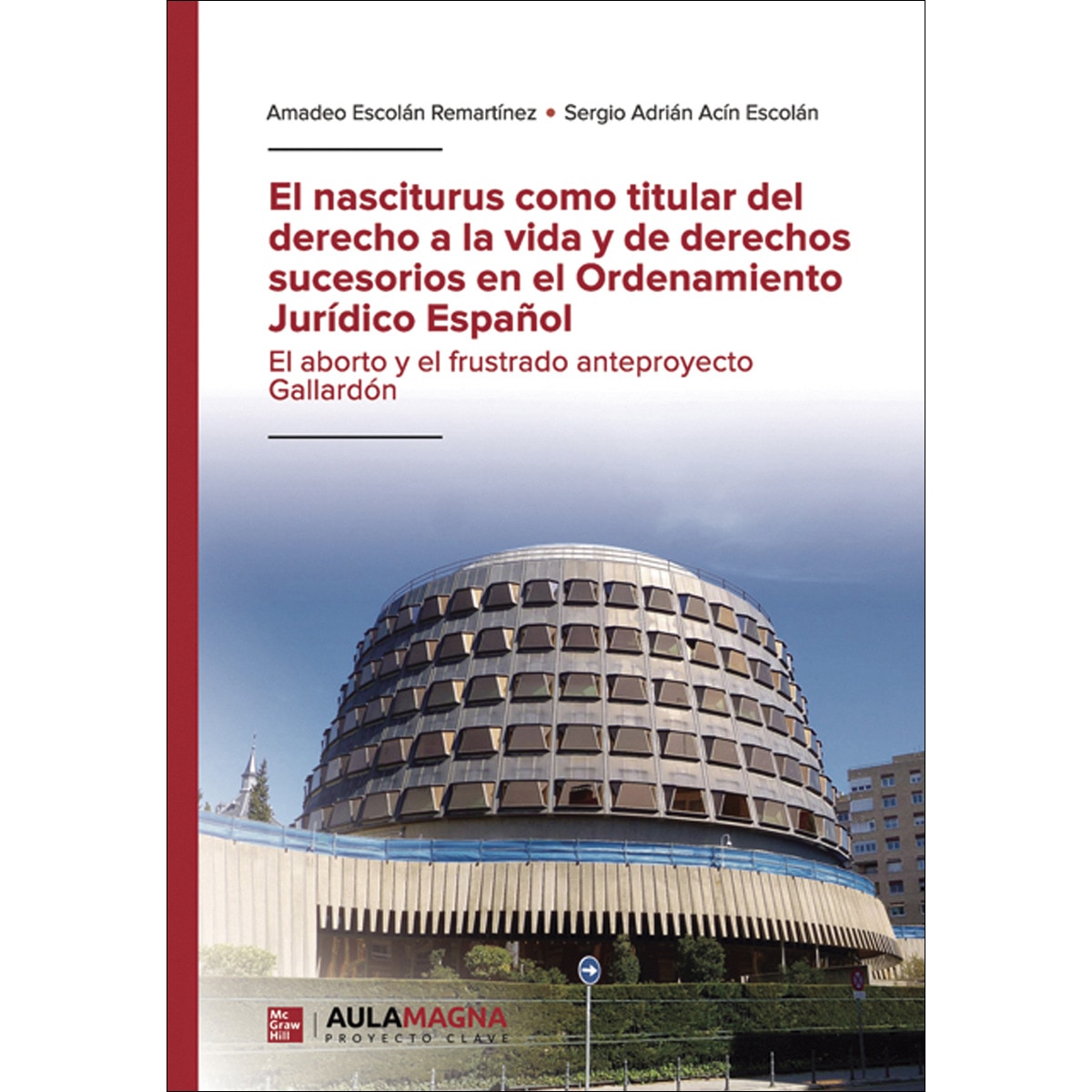 Imagem 0 de El nasciturus como titular del derecho a la vida y de derechos sucesorios en el Ordenamiento Jurídico Español (Capa mole)