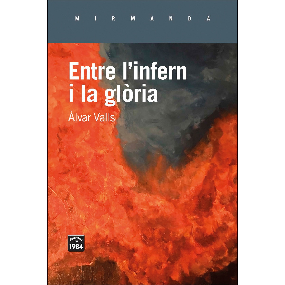 Imagen 0 de Entre l'infern i la glòria  (Tapa blanda con solapas)
