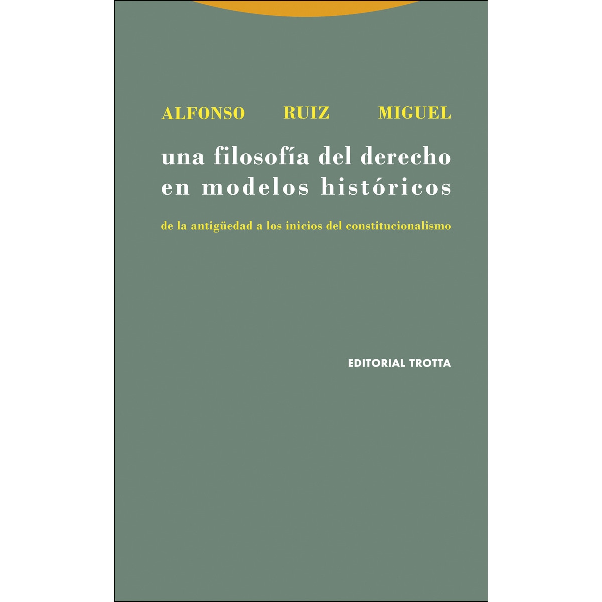Imagem 0 de Una filosofía del derecho en modelos históricos: De la Antigüedad a los inicios del constitucionalismo (Capa mole)