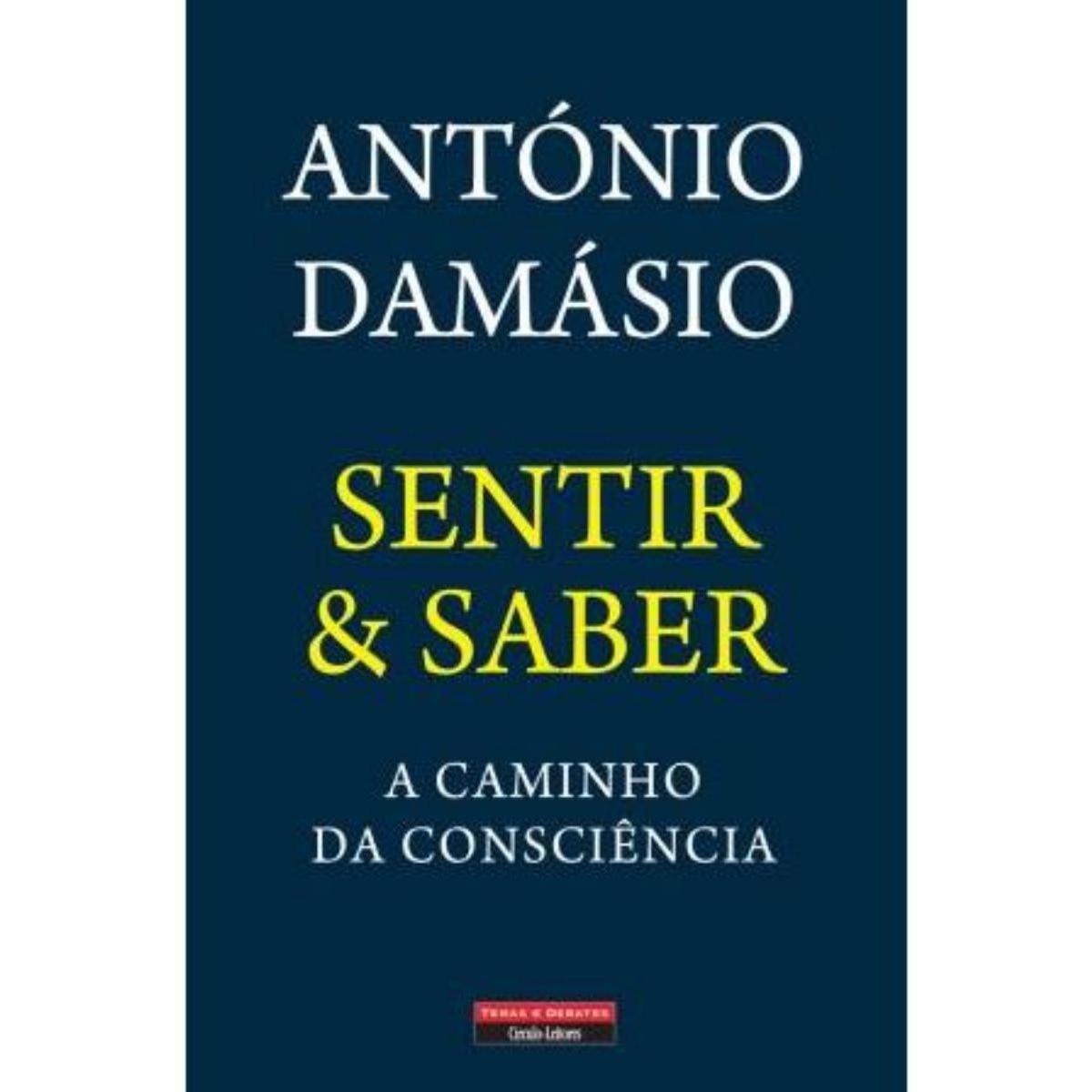 Imagem 0 de Sentir & Saber - A Caminho da Consciência