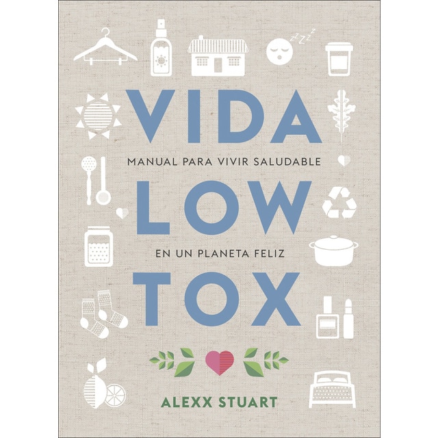 Imagem 0 de Vida low tox: Manual para vivir saludable en un planeta feliz(Tapa blanda)