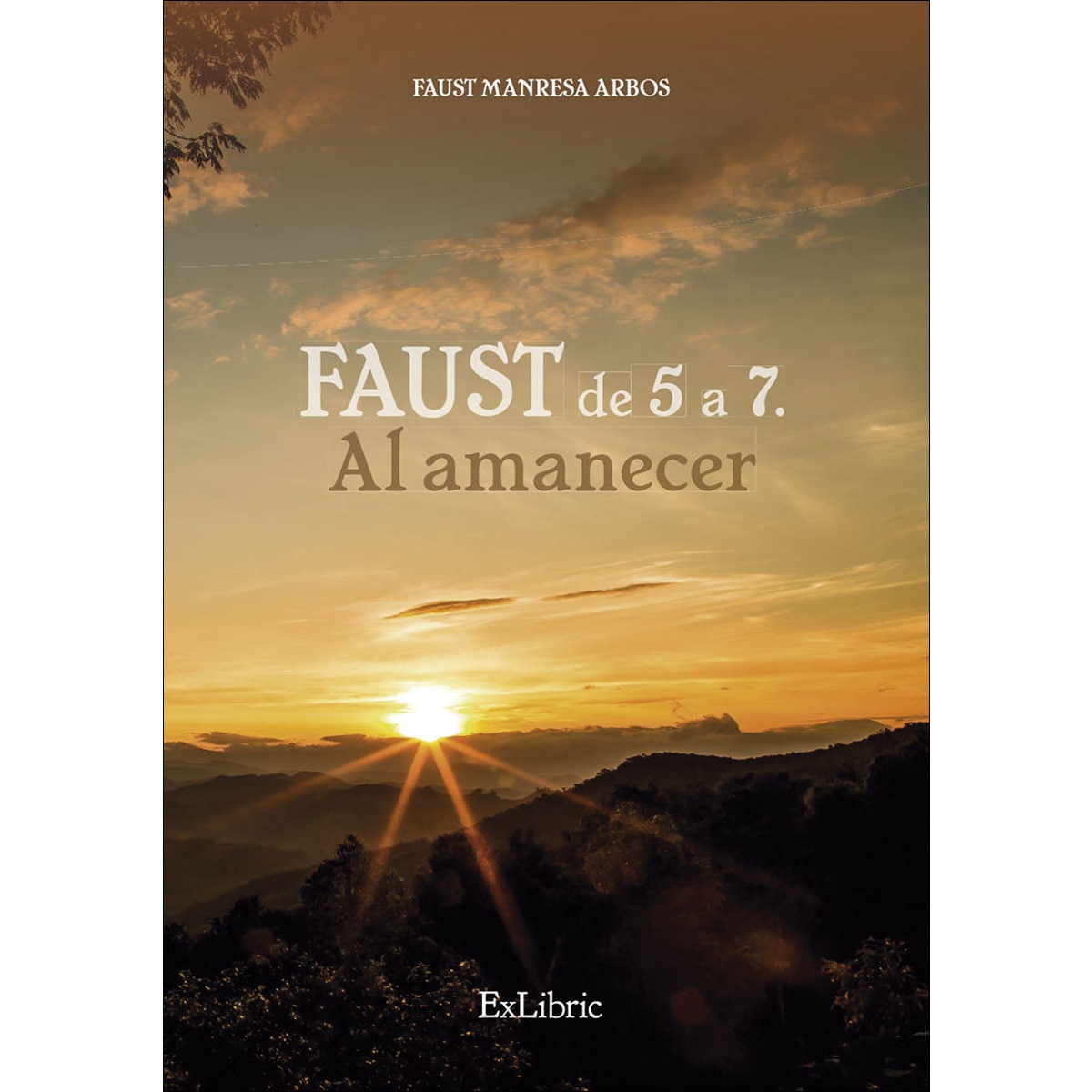 Faust de 5 a 7. Al amanecer(Tapa blanda) 1