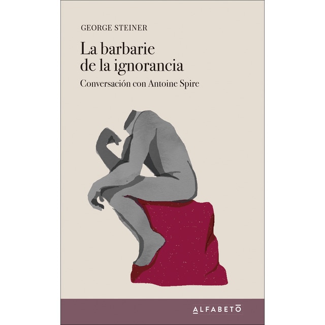 Imagem 0 de La barbarie de la ignorancia: Conversación con antoine spire(Tapa blanda)