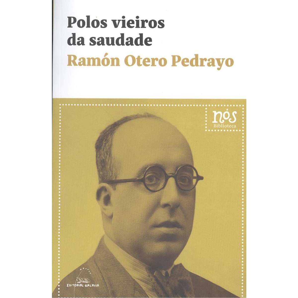 Imagem 0 de Polos vieiros da saudade(Tapa blanda)