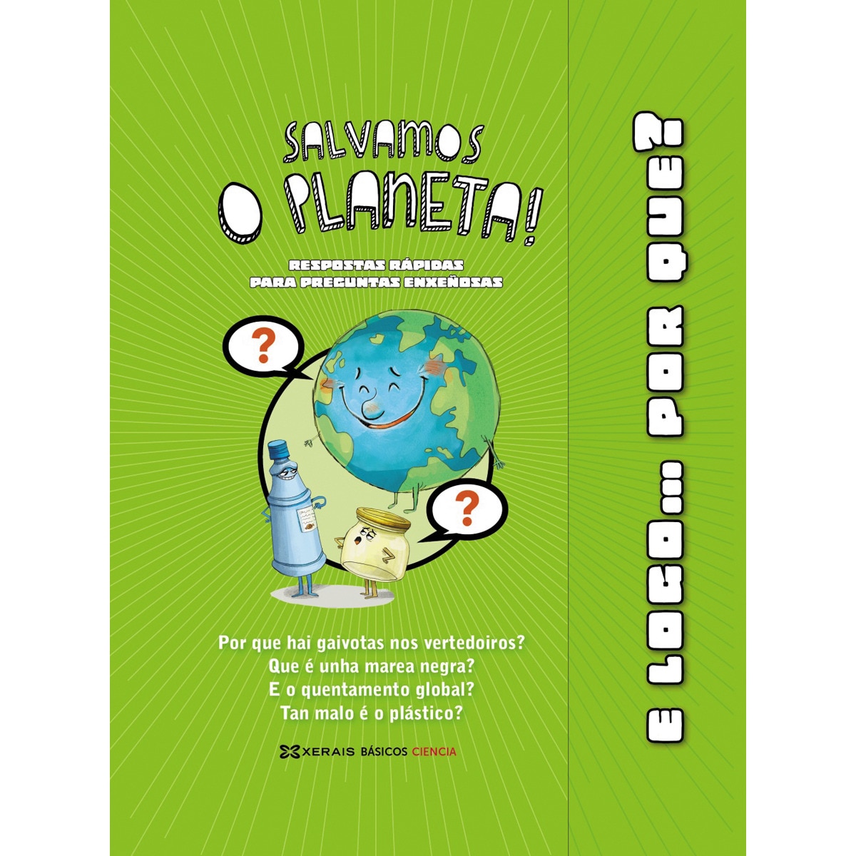 Salvamos o planeta!: Respostas rápidas para preguntas enxeñosas 1