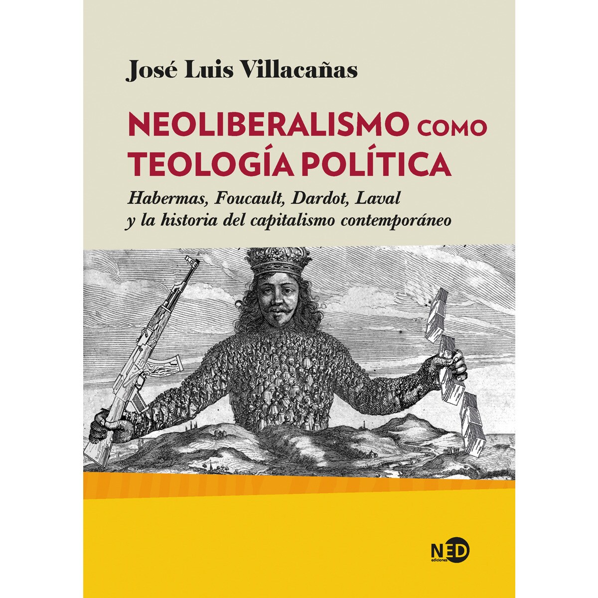 Imagem 0 de Neoliberalismo como teología política: Habermas, Foucault, Dardot, Laval y la historia del capitalismo contemporáneo (Capa mole com abas)