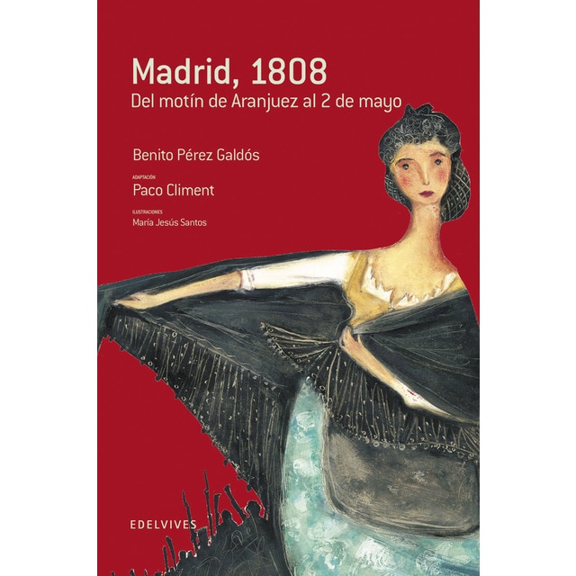 Imagen 0 de Madrid, 1808: Del motín de Aranjuez al 2 mayo  (Tapa dura)