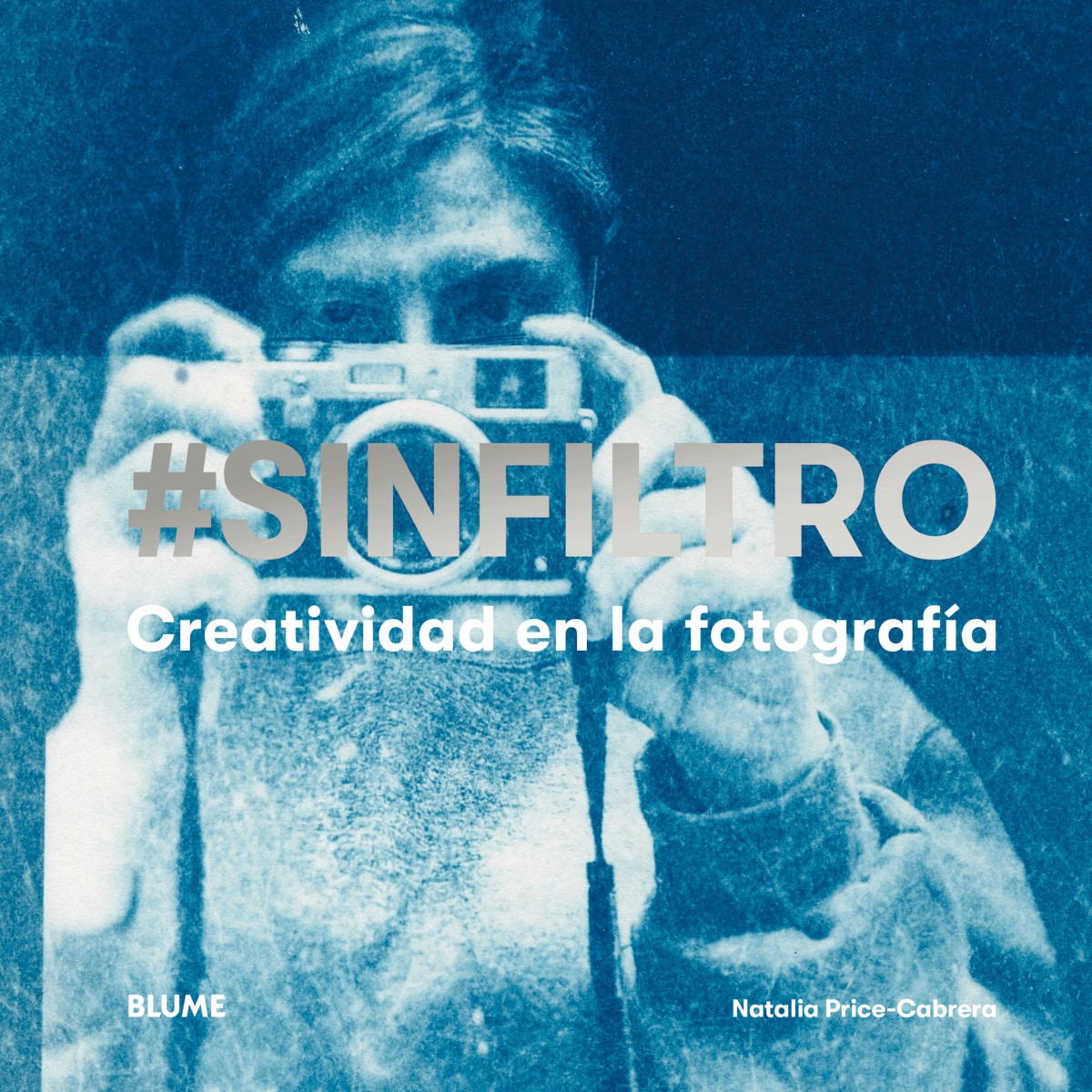 Imagem 0 de Sin filtro: Creatividad en la fotografía(Tapa blanda)