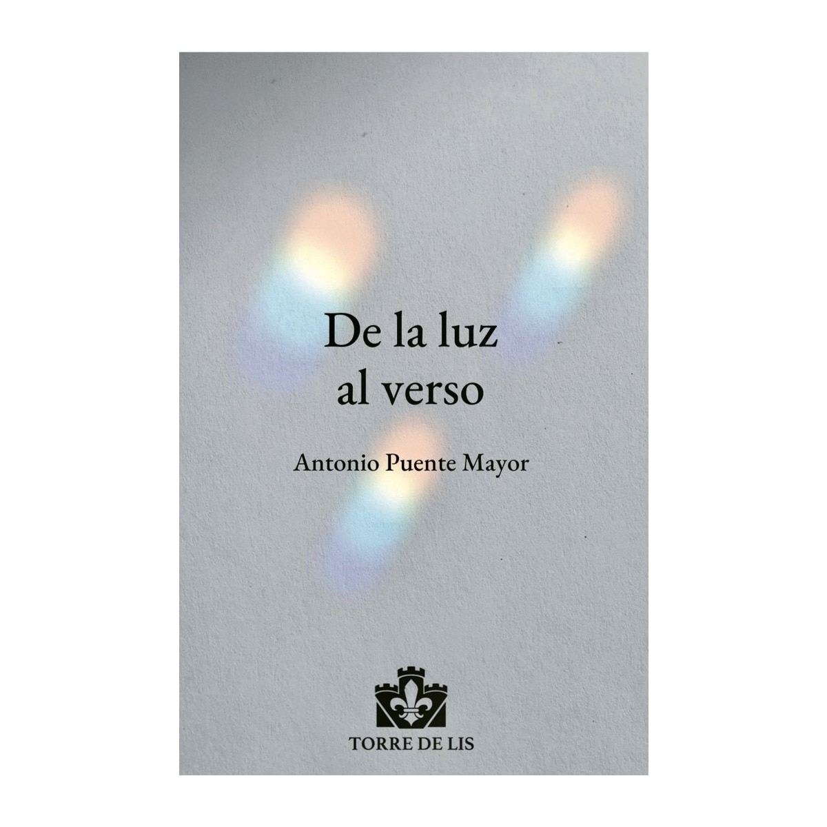 De la luz al verso(Tapa blanda) 1