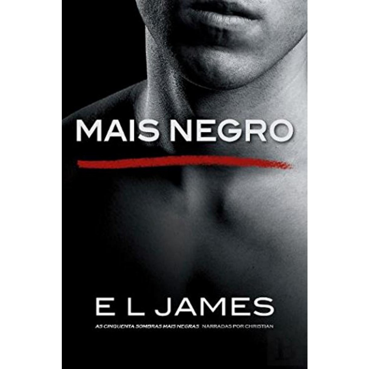 Mais Negro - As Cinquenta Sombras Mais Negras Narradas por Christian 1