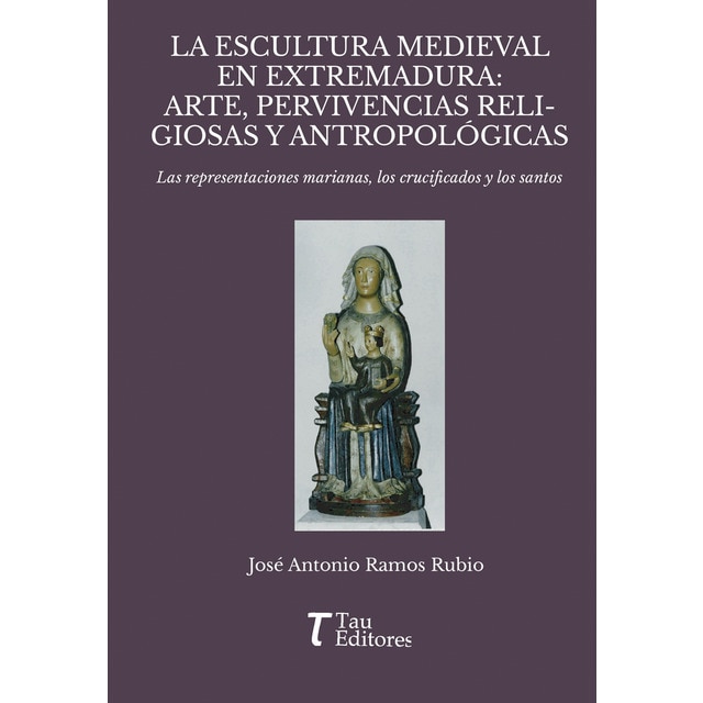 Imagen 0 de La escultura medieval en extremadura (Tapa blanda)