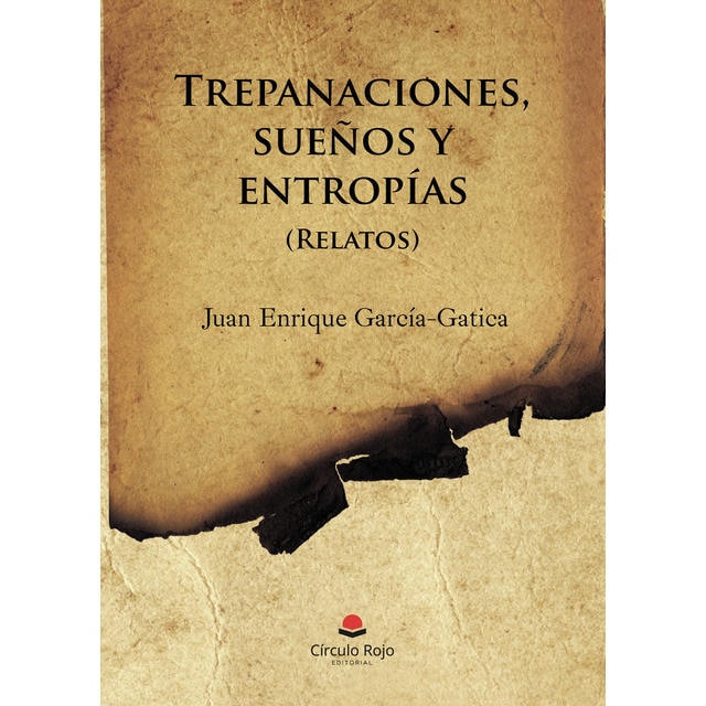 Imagen 0 de Trepanaciones, sueños  y  entropías (Tapa blanda)