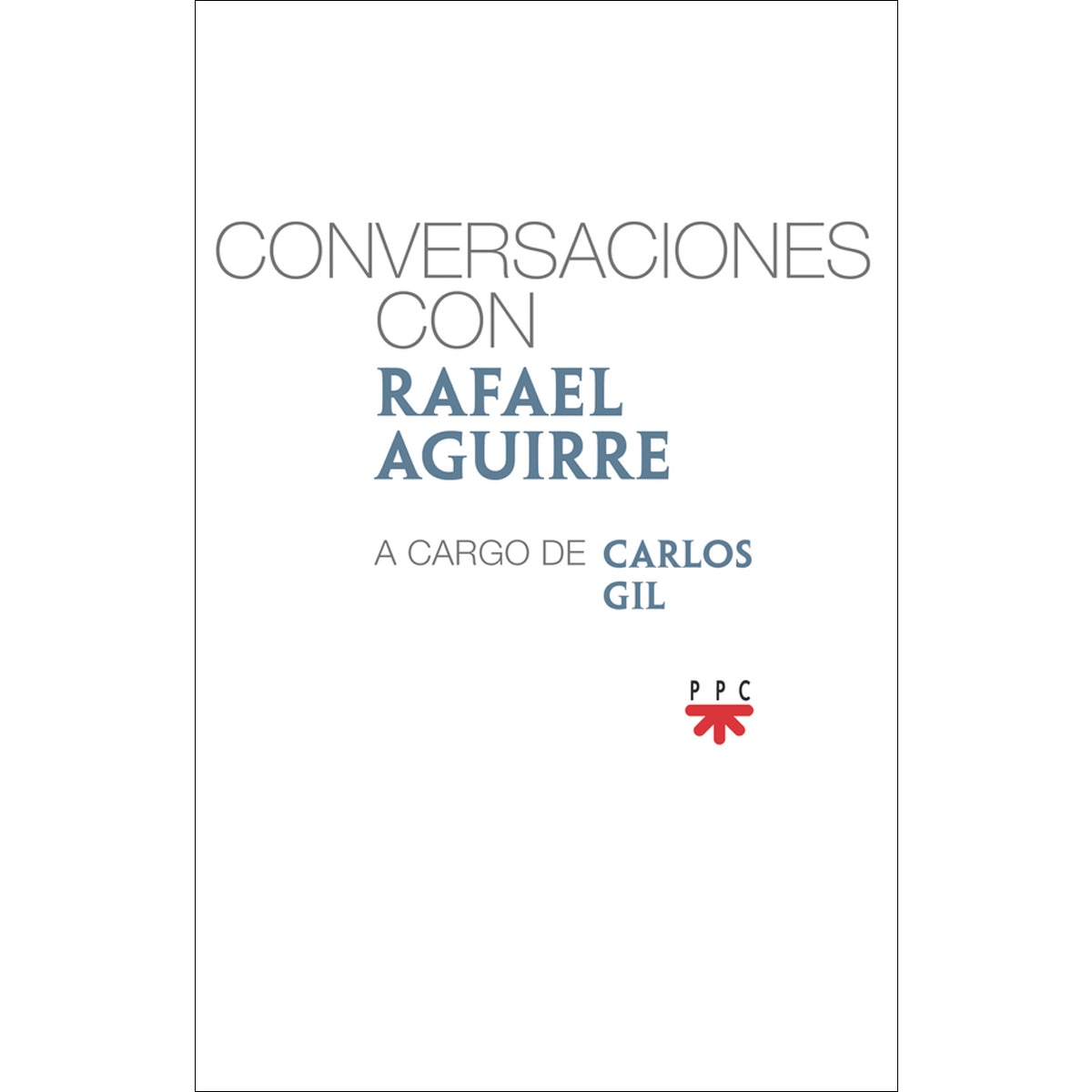 Conversaciones con Rafael Aguirre (Capa mole) 1