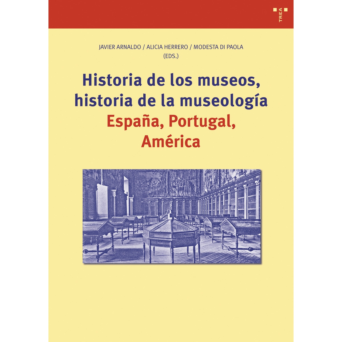 Historia de los museos, historia de la museología: España, Portugal, América (Capa mole com abas) 1