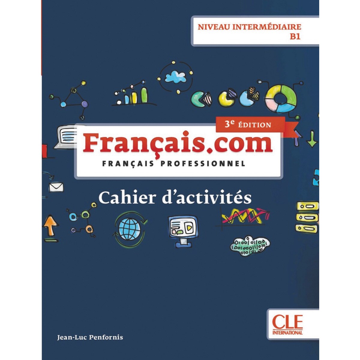 Français. Com intermédiaire 3ème éd cahier d'exerc 1