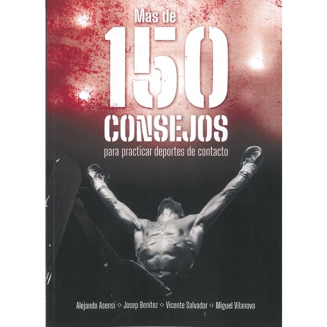 Imagen 0 de Mas de 150 consejos para practicar deportes de contacto (Tapa blanda)