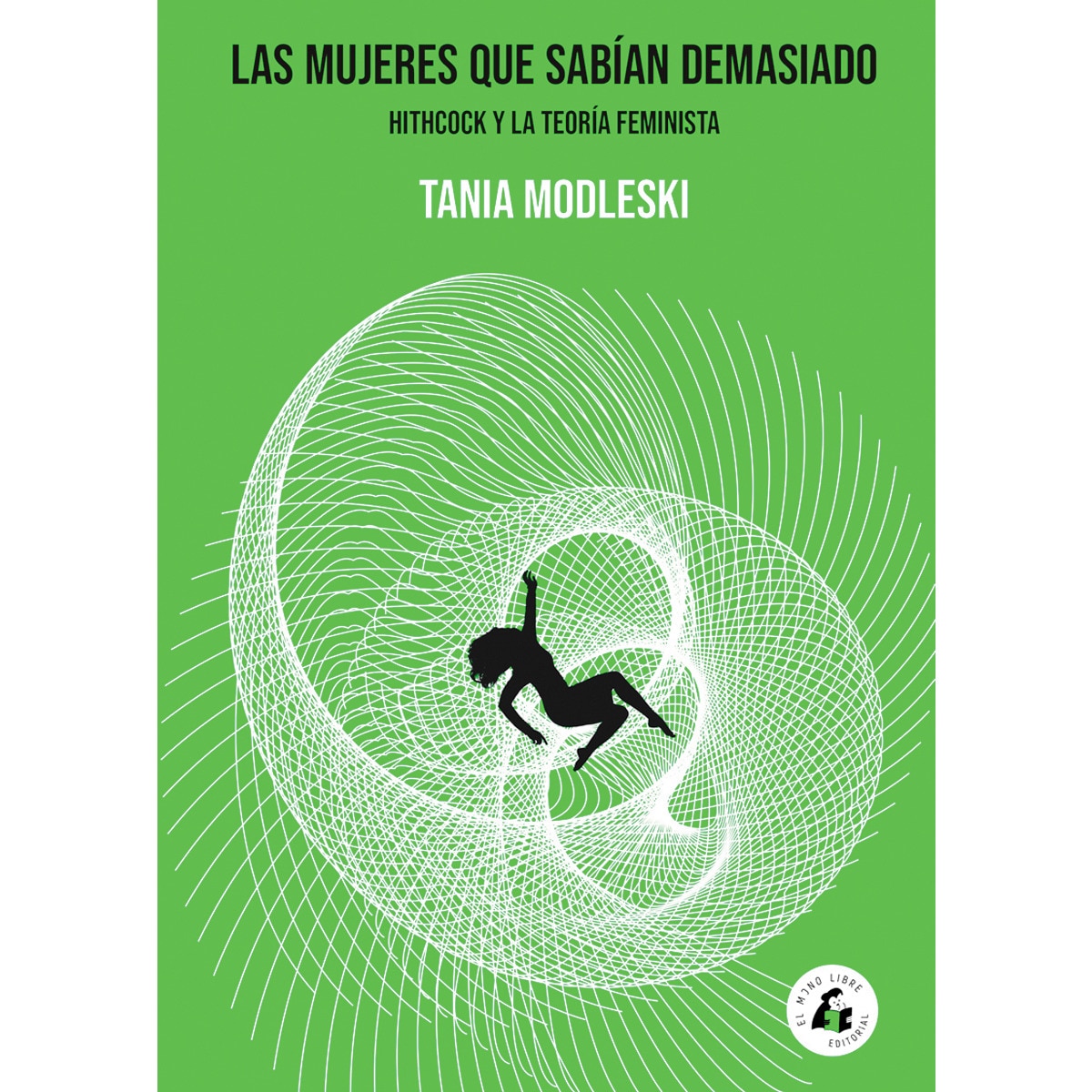 Imagem 0 de Las mujeres que sabían demasiado: Hitchcock y la teoría feminista(Tapa dura)
