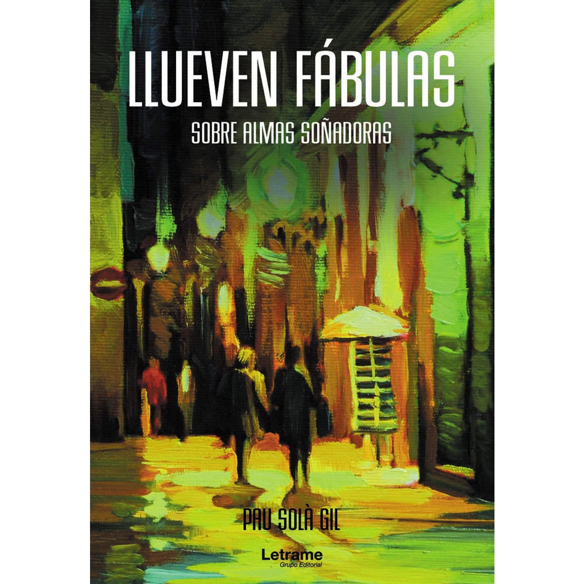 Llueven fábulas sobre almas soñadoras(Tapa blanda) 1