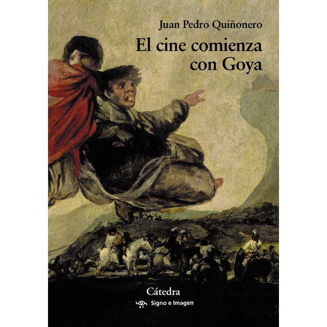 Imagen 0 de El cine comienza con Goya  (Tapa blanda con solapas)