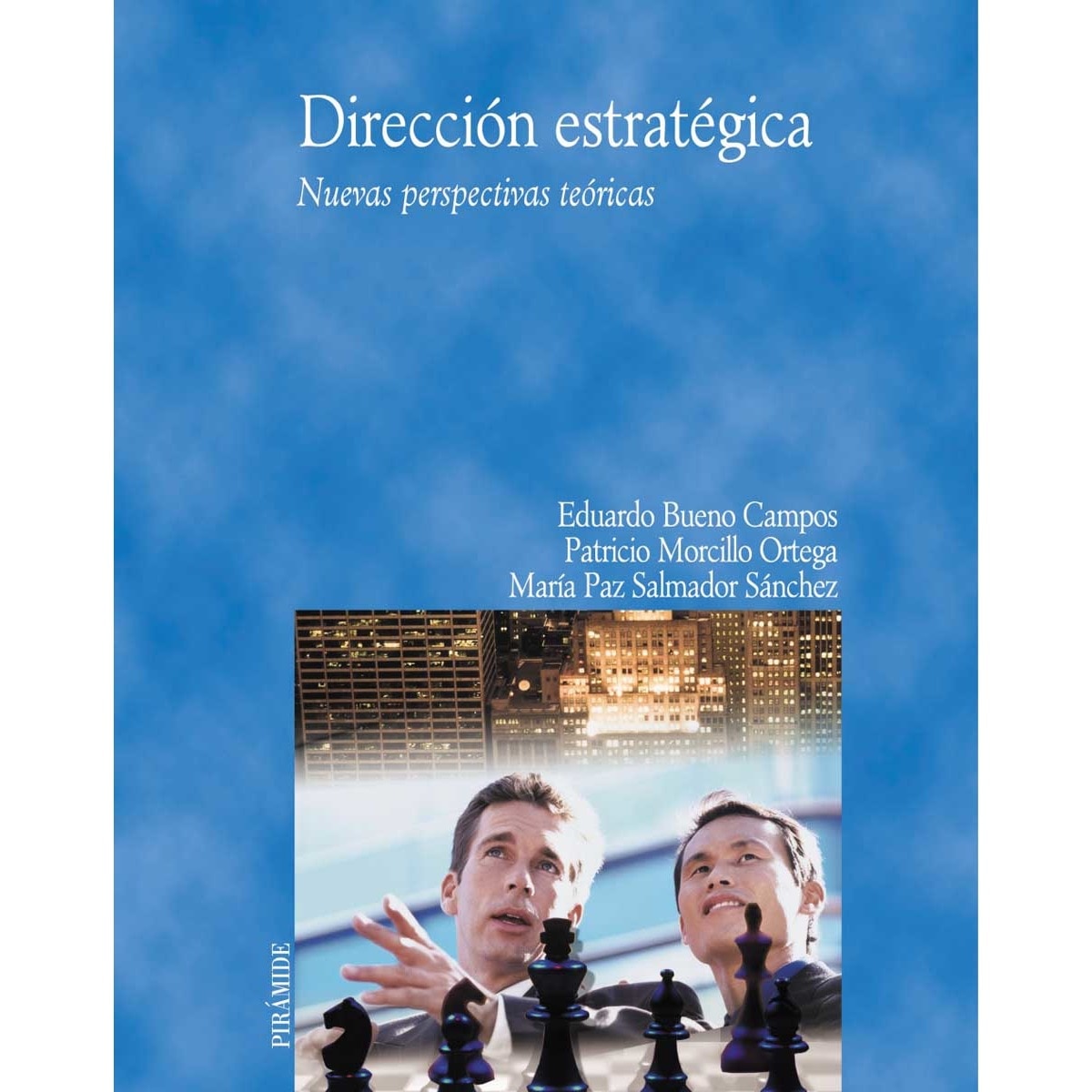 Dirección estratégica: Nuevas perspectivas teóricas(Tapa blanda) 1