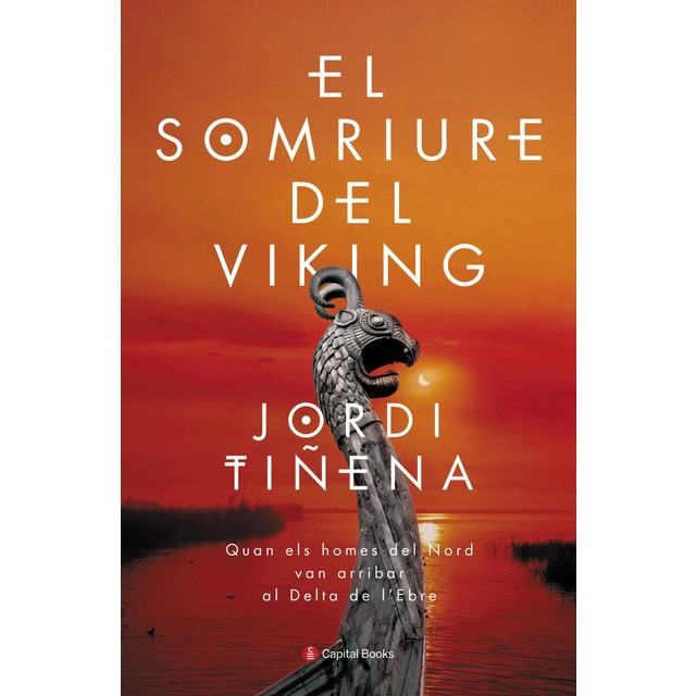 Imagem 0 de El somriure del viking: Quan els homes del nord van arribar al delta de l'ebre(Tapa blanda)