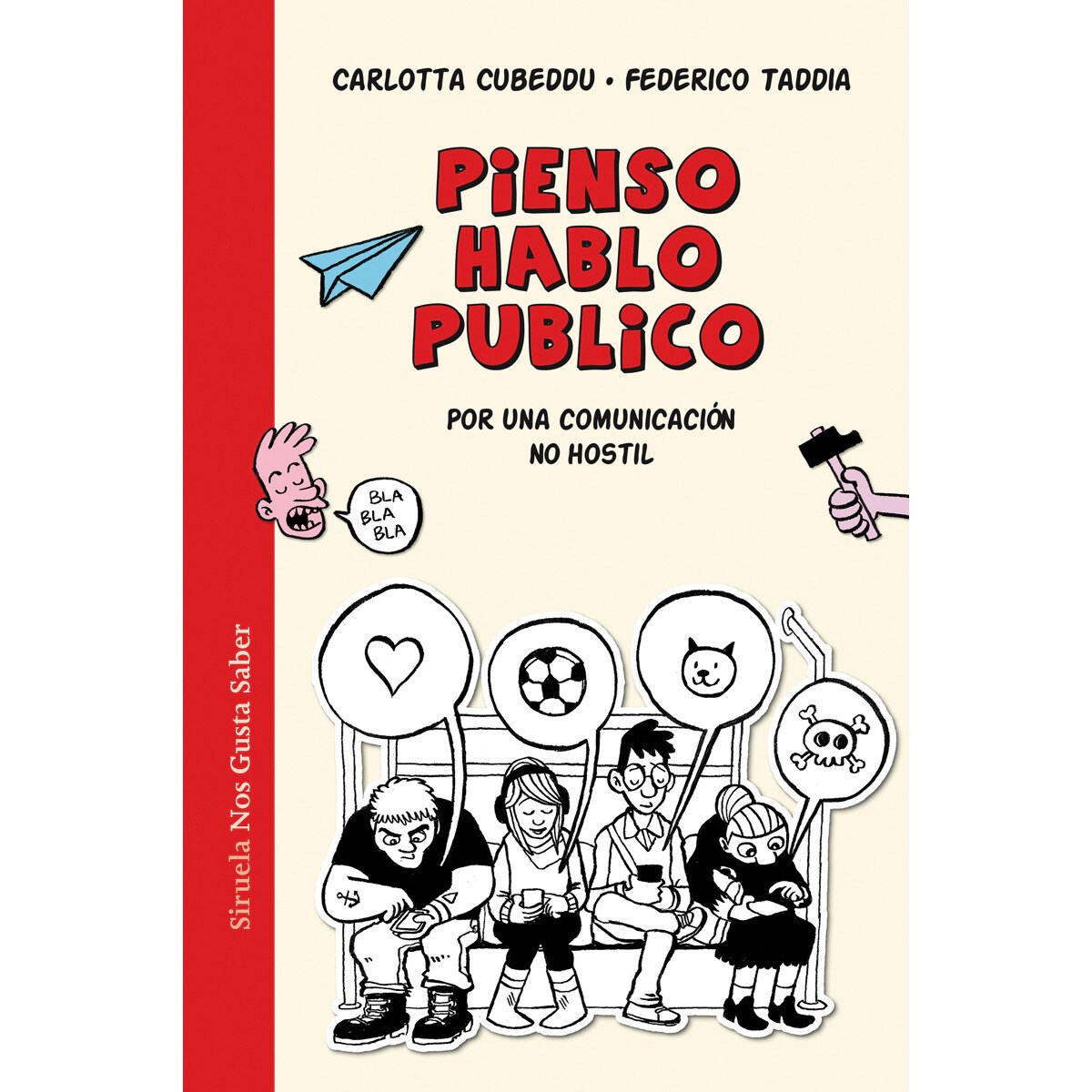 Pienso, hablo, publico: Por una comunicación no hostil(Tapa dura) 1