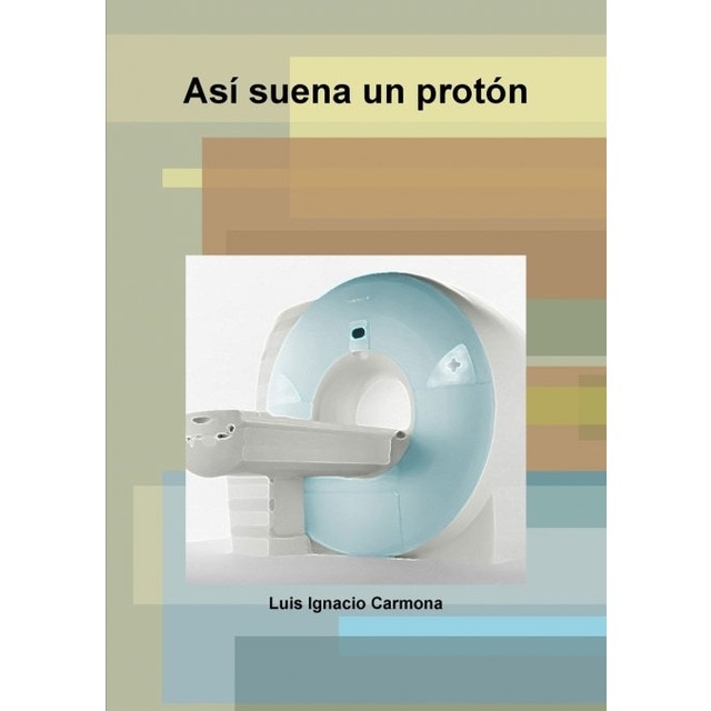 Imagem 0 de Así suena un protón