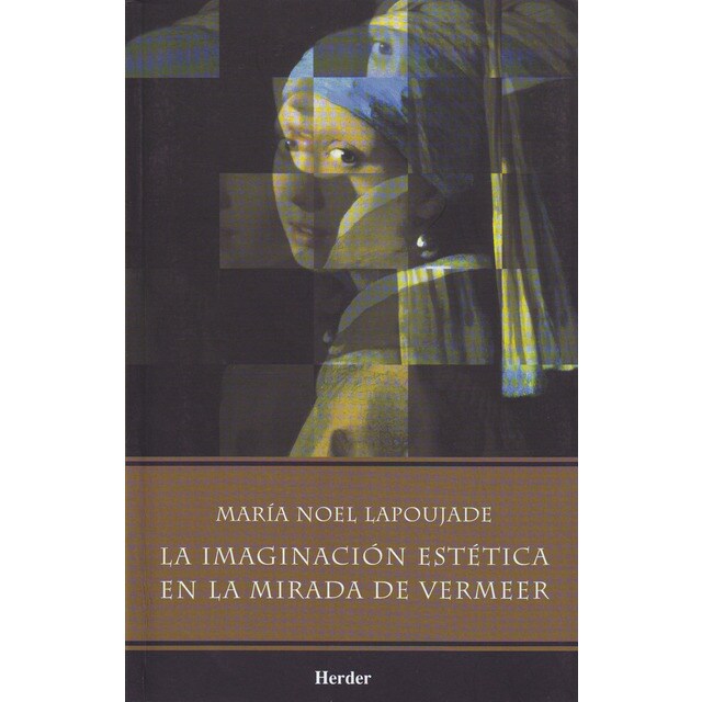 Imagen 0 de La imaginación estética en la mirada de vermeer (Tapa blanda con solapas)