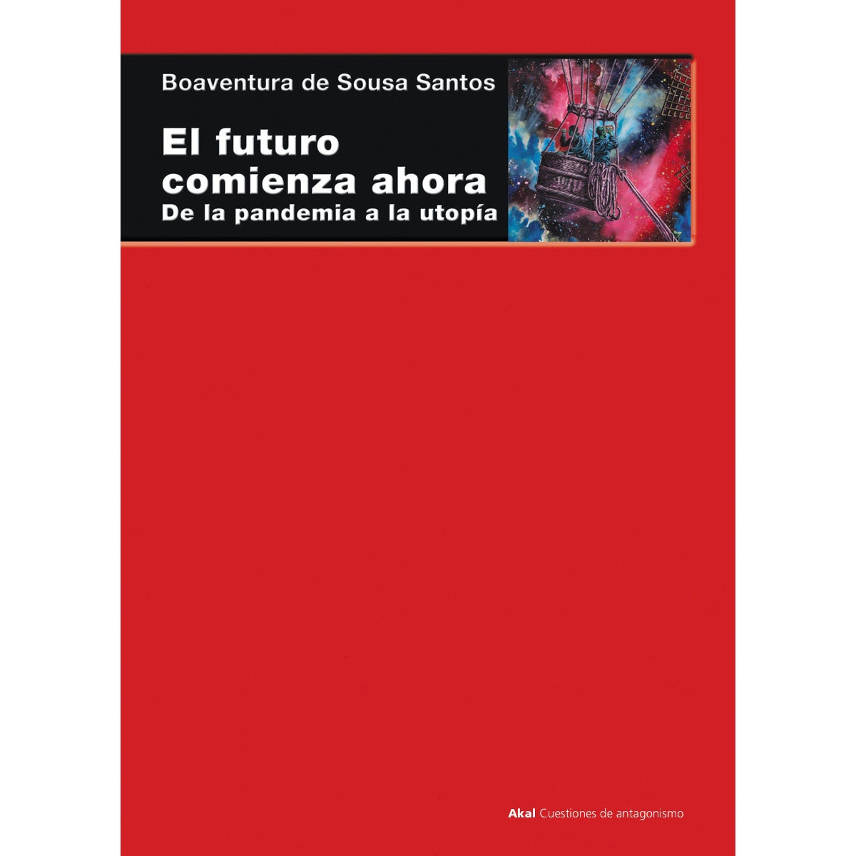 El futuro comienza ahora: De la pandemia a la utopía (Capa mole com abas) 1