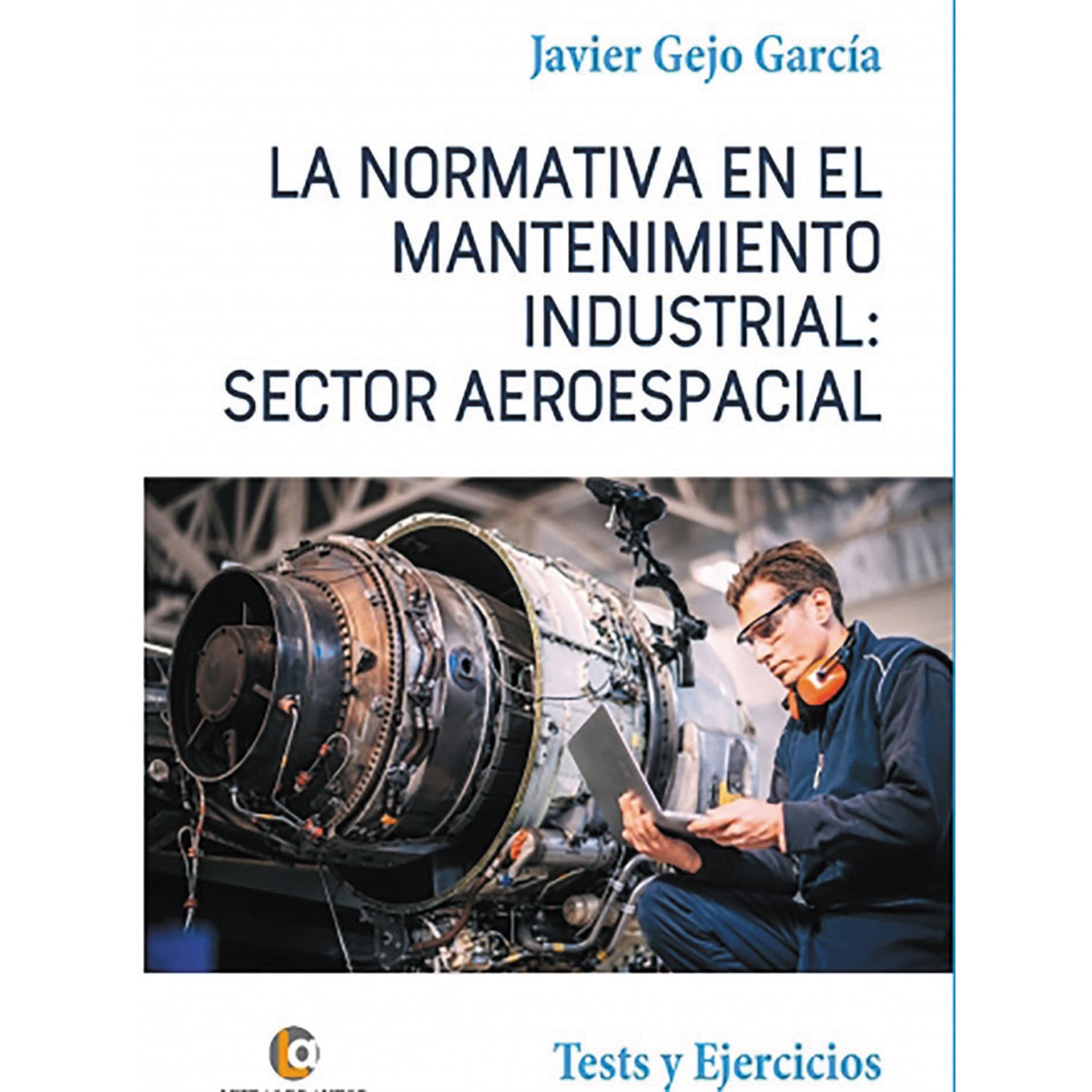 Imagem 0 de La normativa en el mantenimiento industrial: sector aeroespacial(Tapa blanda)