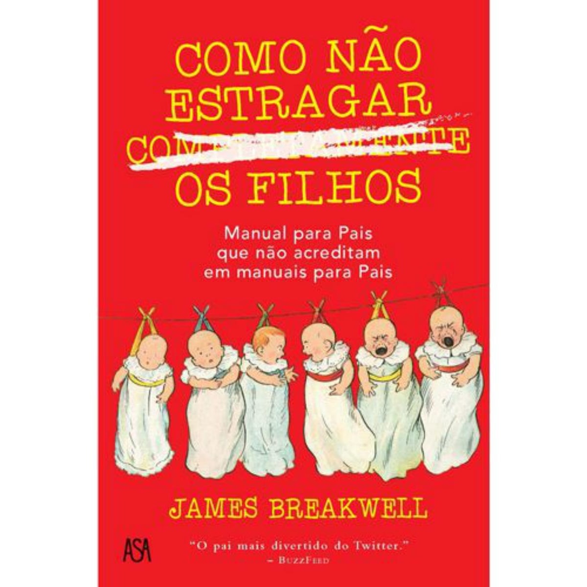 Imagem 0 de Como Não Estragar Completamente os Filhos