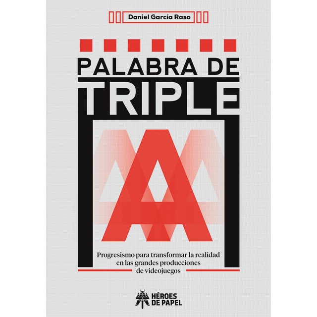 Imagen 0 de Palabra de triple a: Progresismo para transformar la realidad en las grandes producciones de videojuegos (Tapa blanda)