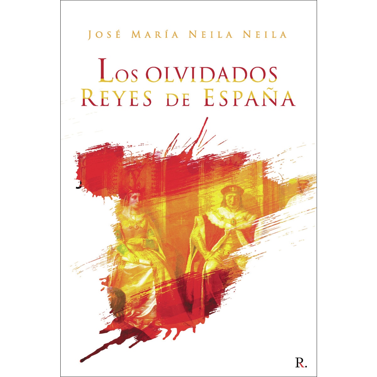 Los olvidados reyes de España (Capa mole) 1