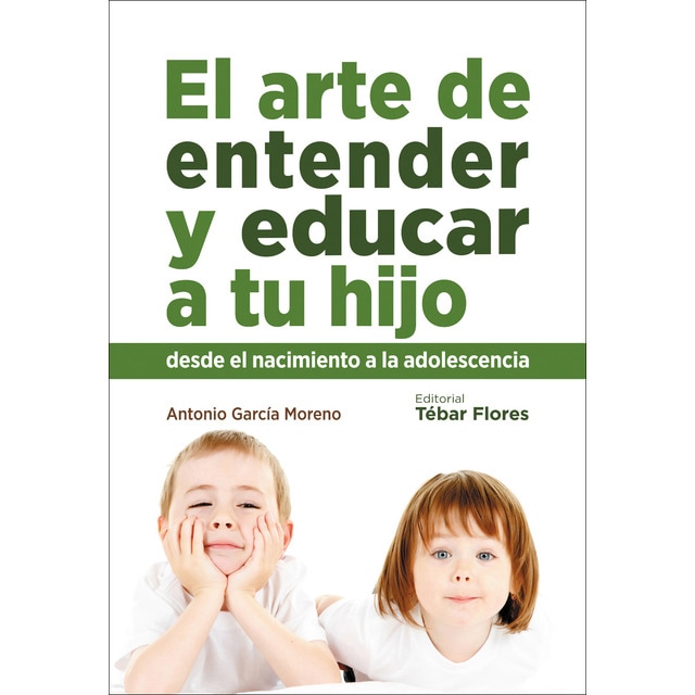 Imagem 0 de El arte de entender y educar a tu hijo: Desde el nacimiento a la adolescencia (Capa mole)