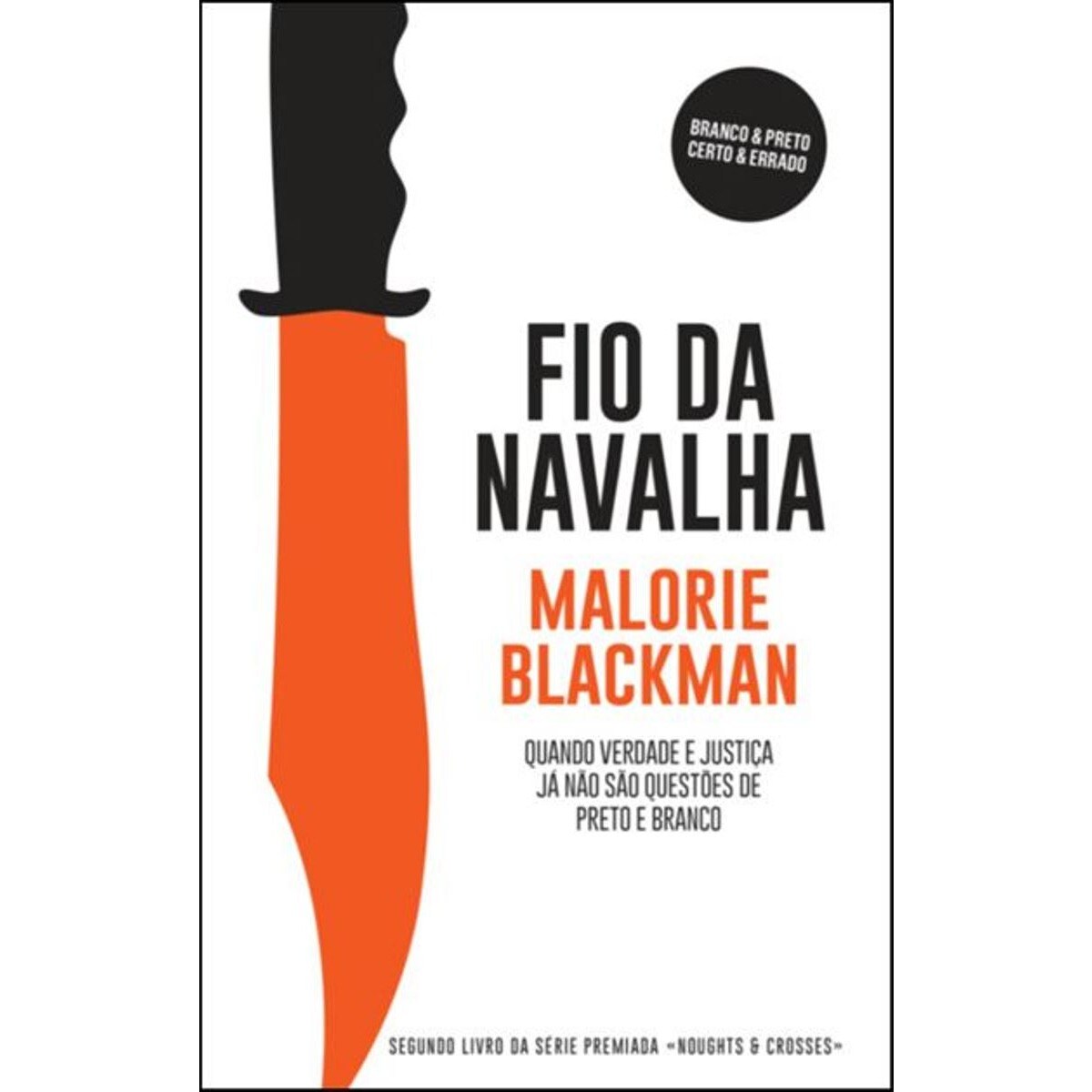 Imagem 0 de Fio da Navalha
Noughts & Crosses - Livro 2