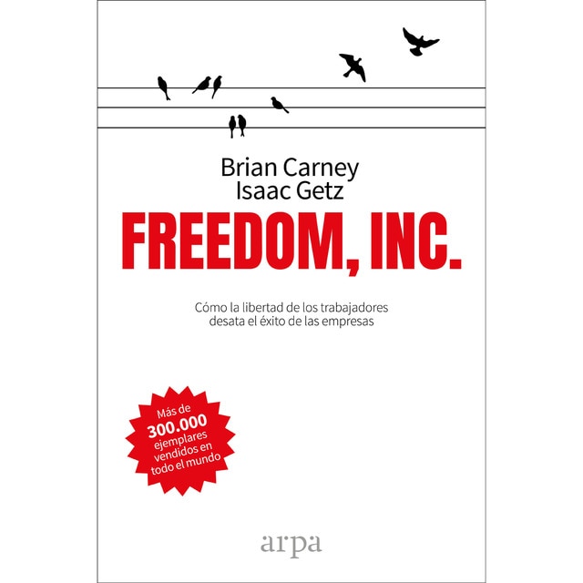 Imagen 0 de Freedom, inc. : Cómo la libertad de los trabajadores desata el éxito de las empresas (Tapa blanda)