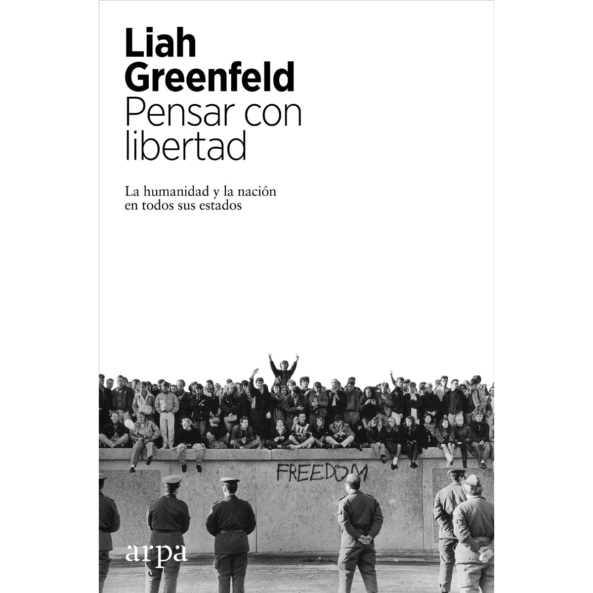 Imagem 0 de Pensar con libertad: La humanidad y la nación en todos sus estados (Capa mole com abas)