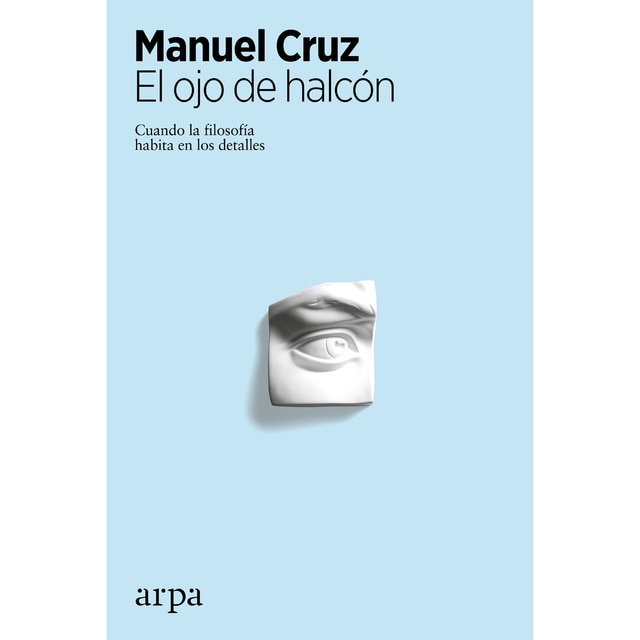 Imagem 0 de El ojo de halcón: Cuando la filosofía habita en los detalles(Tapa blanda)