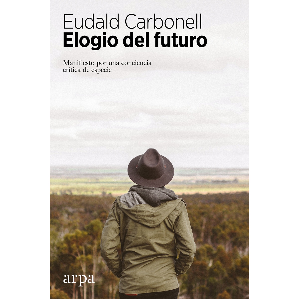 Imagem 0 de Elogio del futuro: Manifiesto por una conciencia crítica de especie(Tapa blanda)