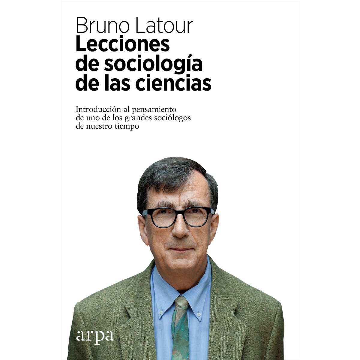 Lecciones de sociología de las ciencias: Introducción al pensamiento de uno de los grandes sociólogos de nuestro tiempo(Tapa blanda) 1