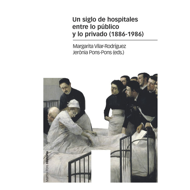 Imagem 0 de Un siglo de hospitales entre lo público y lo privado (1886-1986) (Capa mole com abas)