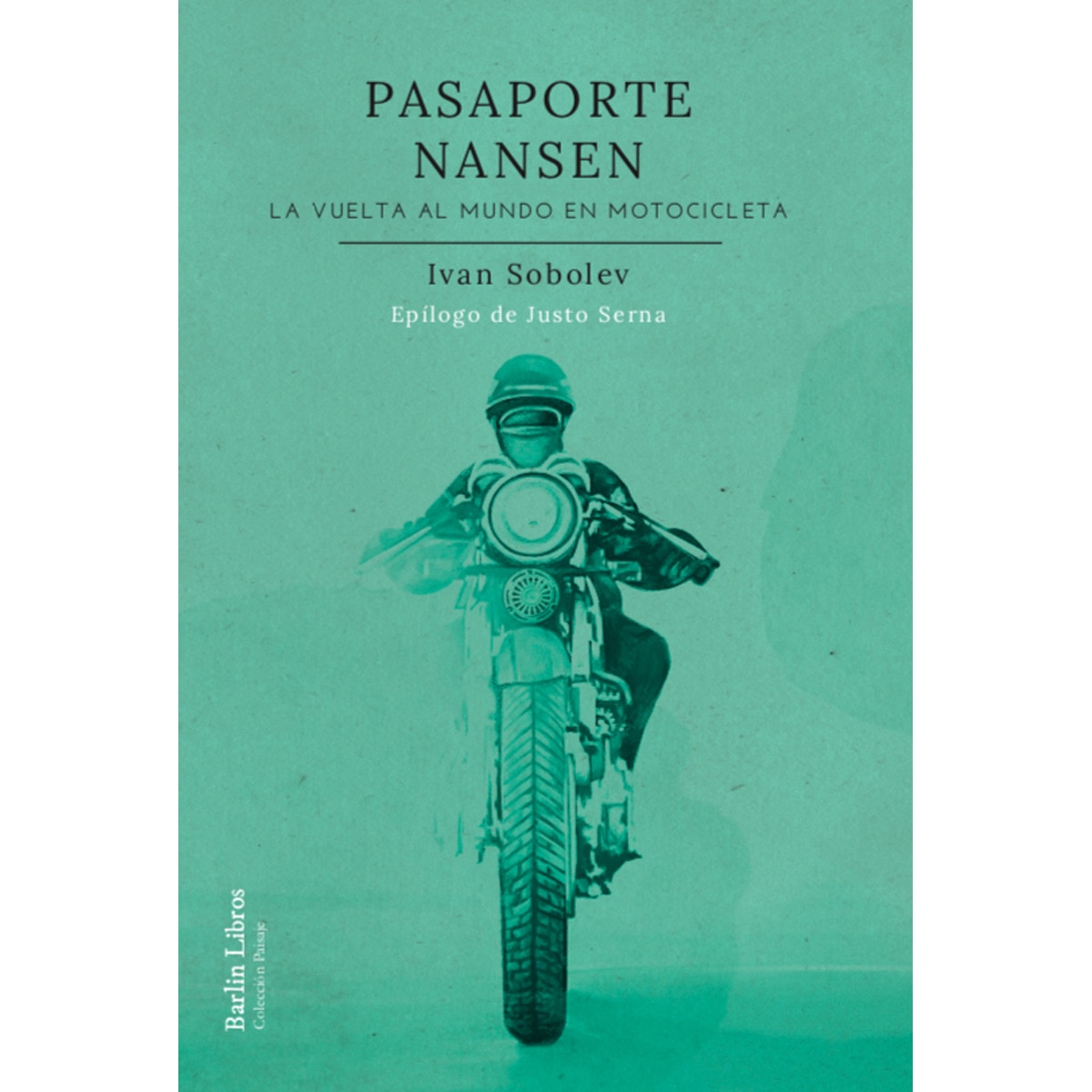 Imagem 0 de Pasaporte nansen: La vuelta al mundo en motocicleta(Tapa blanda)